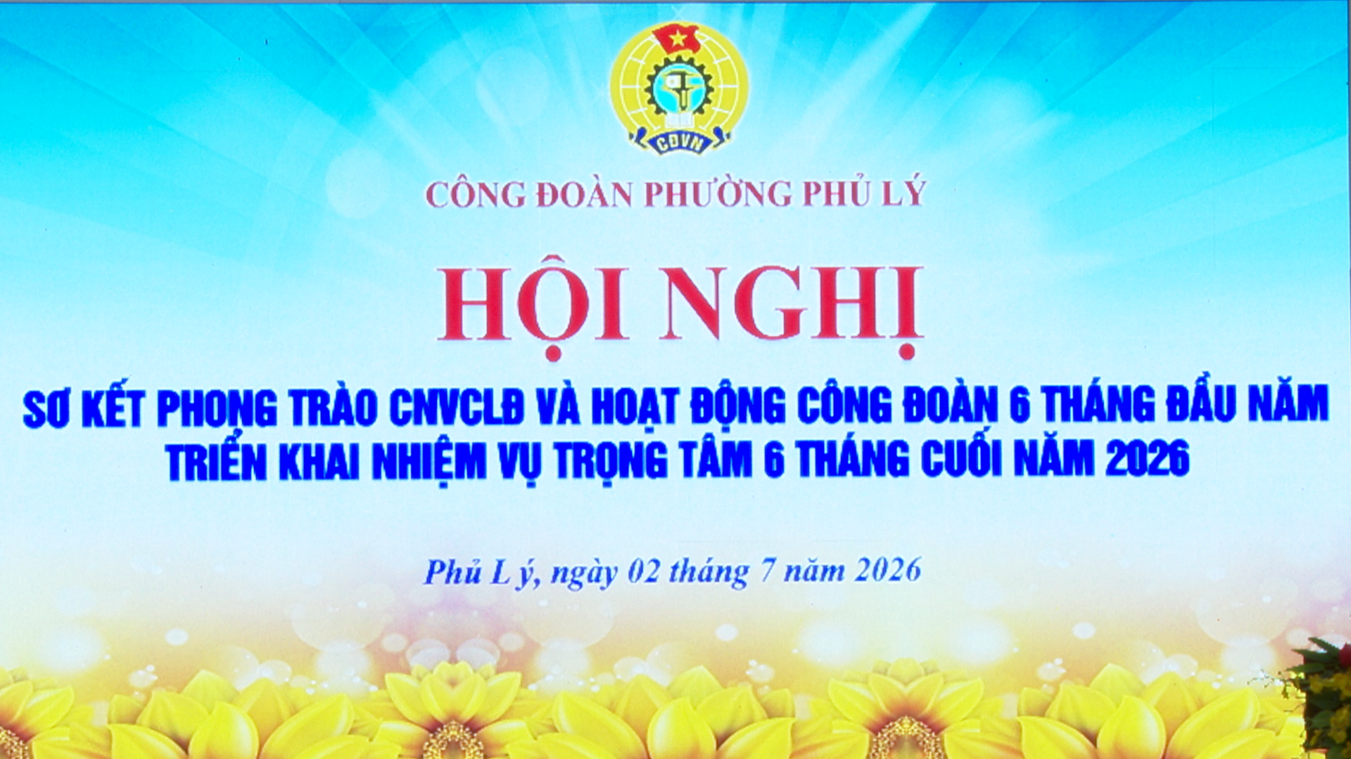 Công đoàn phường Phủ Lý sơ kết phong trào công nhân viên chức lao động và hoạt động công đoàn 6 tháng đầu năm, triển khai nhiệm vụ trọng tâm 6 tháng cuối năm 2026.