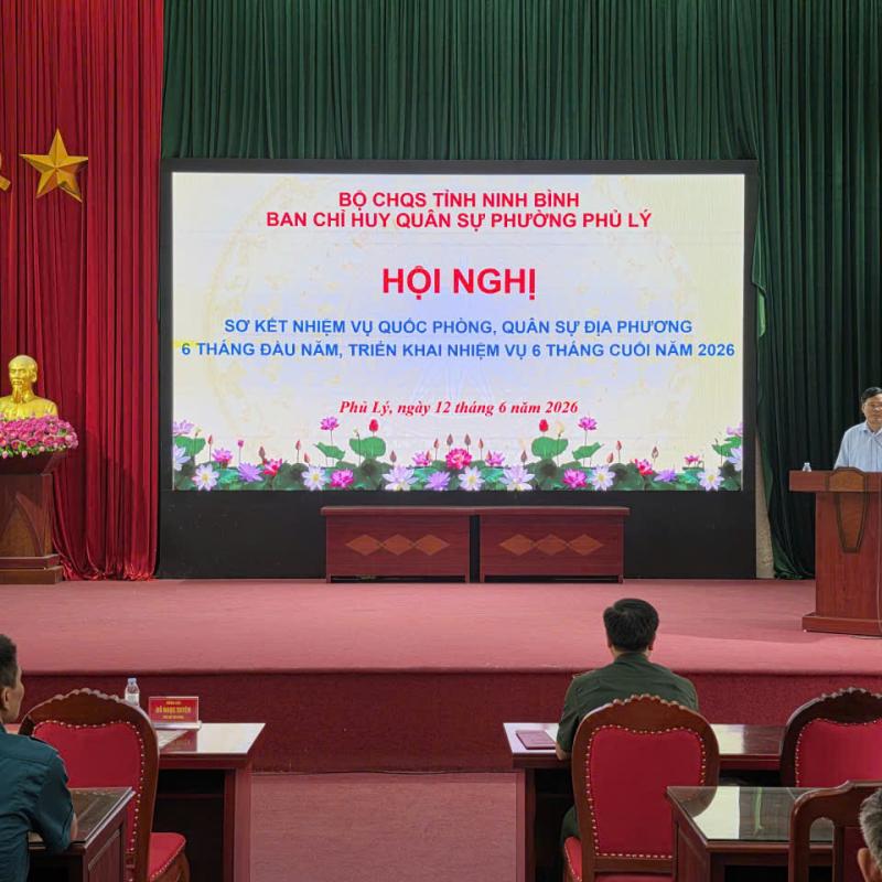 Ban CHQS phường Phủ Lý sơ kết công tác QS – QPĐP 6 tháng đầu năm, triển khai phương hướng nhiệm vụ 6 tháng cuối năm 2026.