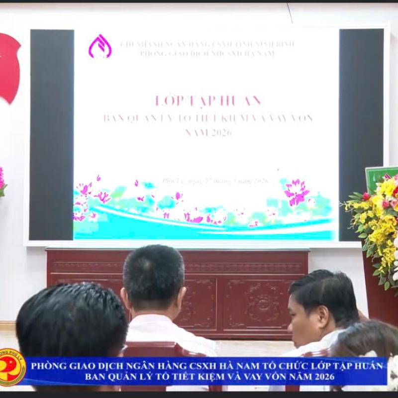 Phòng giao dịch Ngân hàng Chính sách xã hội Hà Nam phối hợp với UBND phường  Phủ Lý tổ chức tập huấn nghiệp vụ cho Ban quản lý tổ tiết kiệm và vay vốn trên địa bàn phường năm 2026.