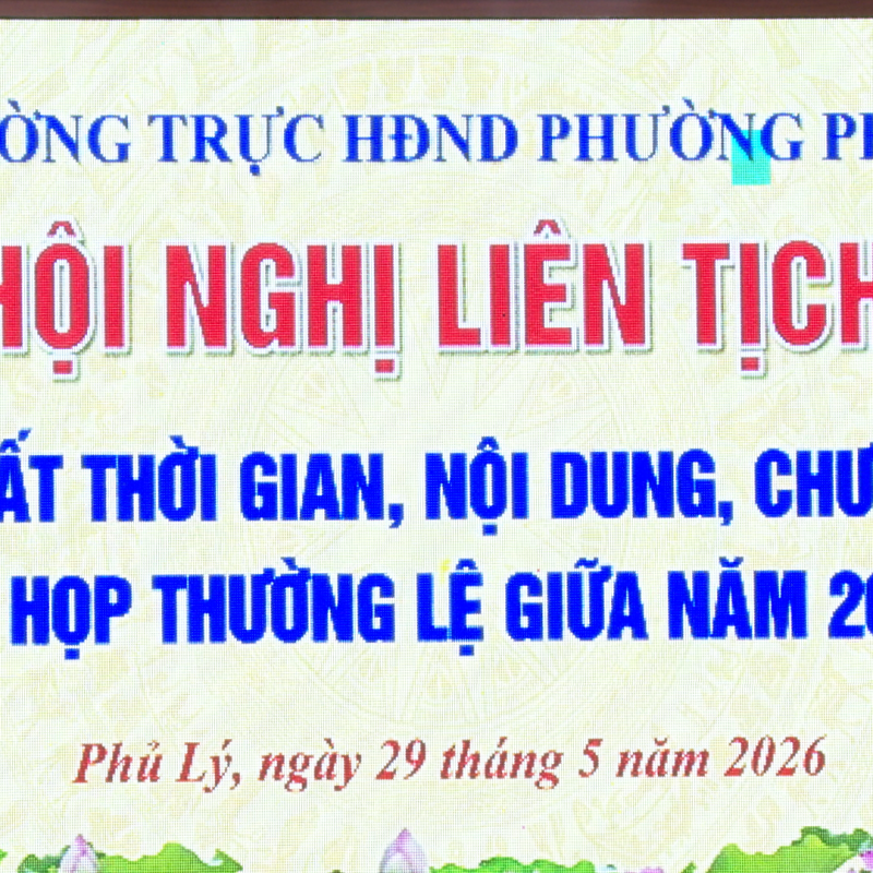 Thường trực HĐND phường Phủ Lý tổ chức hội nghị Liên tịch thống nhất thời gian, nội dung, chương trình kỳ họp thường lệ giữa năm 2026.