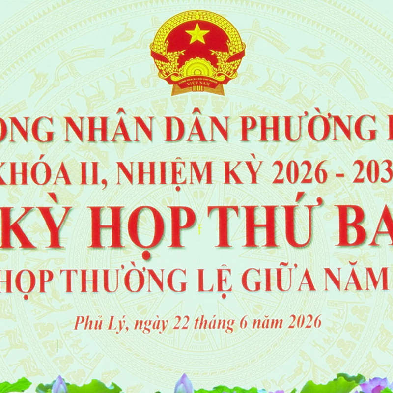 HĐND phường Phủ Lý khoá II, nhiệm kỳ 2026 -2031 tổ chức kỳ họp thứ ba (kỳ họp thường lệ giữa năm 2026).