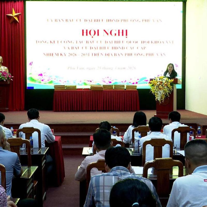 Ủy ban bầu cử phường Phù Vân tổ chức hội nghị tổng kết công tác bầu cử đại biểu Quốc hội khóa XVI và đại biểu HĐND các cấp, nhiệm kỳ 2026–2031.