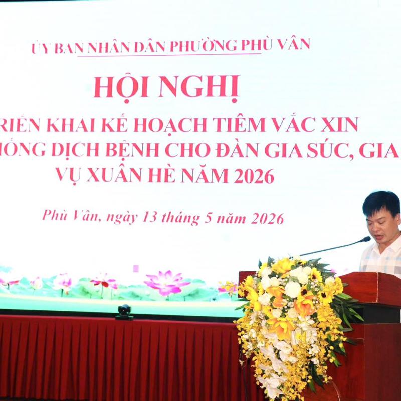 UBND phường Phù Vân tổ chức Hội nghị triển khai kế hoạch tiêm vắc xin phòng, chống dịch bệnh cho đàn gia súc, gia cầm vụ Xuân – Hè năm 2026 trên địa bàn phường