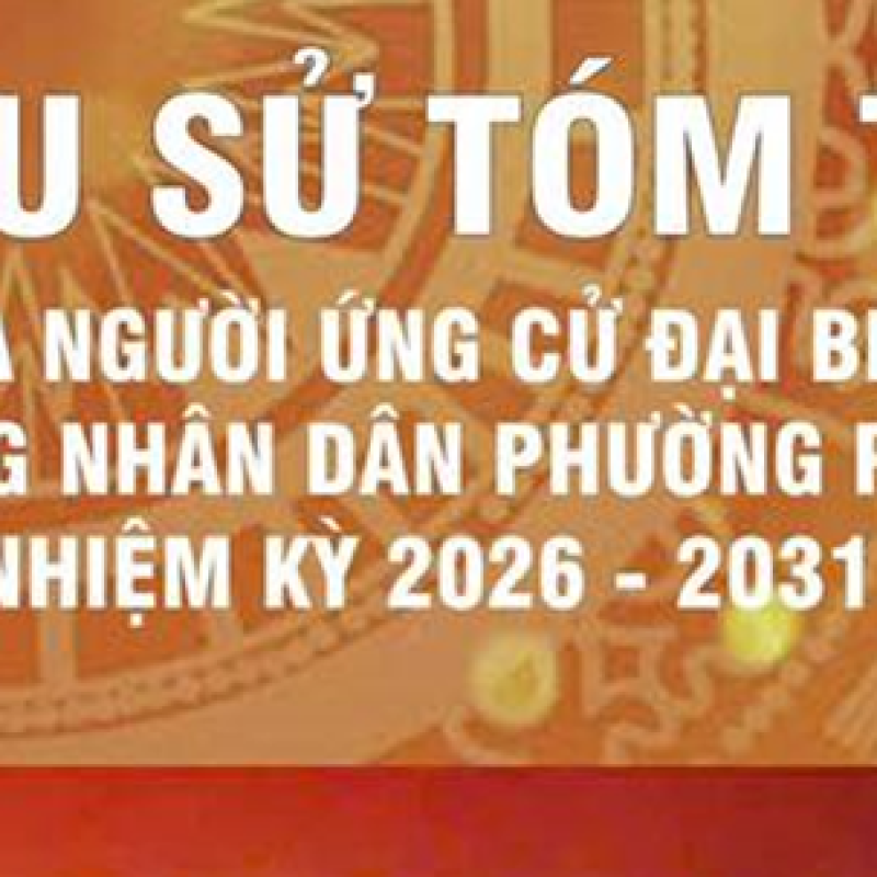 TIỂU SỬ TÓM TẮT NHỮNG NGƯỜI ỨNG CỬ ĐẠI BIỂU HỘI ĐỒNG NHÂN DÂN PHƯỜNG PHÙ VÂN KHOÁ II, NHIỆM KỲ 2026-2031 ĐƠN VỊ BẦU CỬ SỐ 5