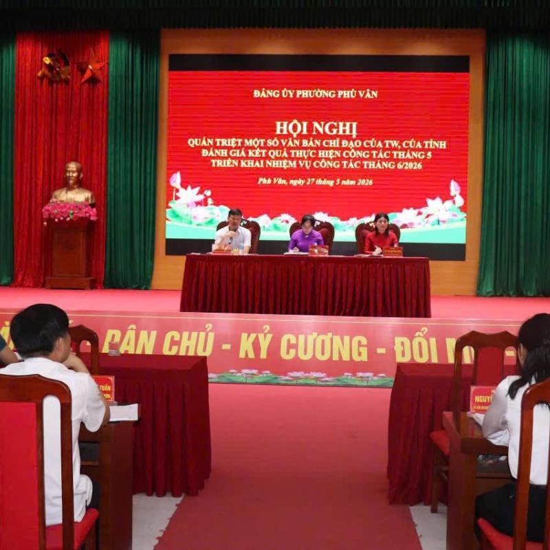 Đảng uỷ phường Phù Vân tổ chức Hội nghị đánh giá kết quả thực hiện công tác tháng 5, triển khai nhiệm vụ trọng tâm công tác tháng 6/2026.