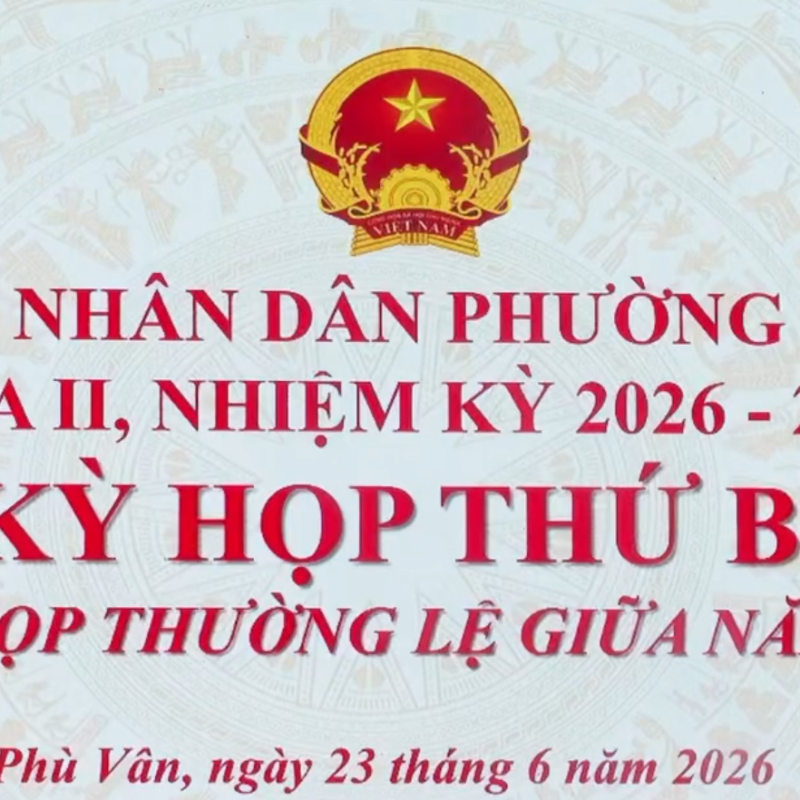 HĐND phường Phù Vân, khóa II, nhiệm kỳ 2026-2031 tổ chức kỳ họp thứ ba (kỳ họp thường lệ giữa năm 2026).