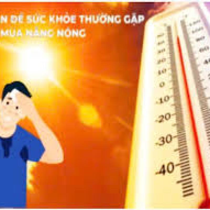 HƯỚNG DẪN CHĂM SÓC SỨC KHỎE MÙA NẮNG NÓNG CHO CỘNG ĐỒNG VÀ NGƯỜI LAO ĐỘNG