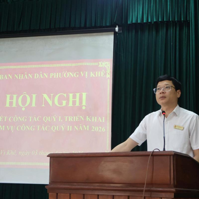 UBND Phường Vị Khê tổ chức Hội nghị đánh giá kết quả thực hiện nhiệm vụ quý I và triển khai phương hướng, nhiệm vụ quý II năm 2026