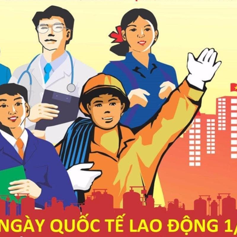 ĐỀ CƯƠNG TUYÊN TRUYỀN KỶ NIỆM 140 NĂM NGÀY QUỐC TẾ LAO ĐỘNG (01/5/1886 - 01/5/2026)