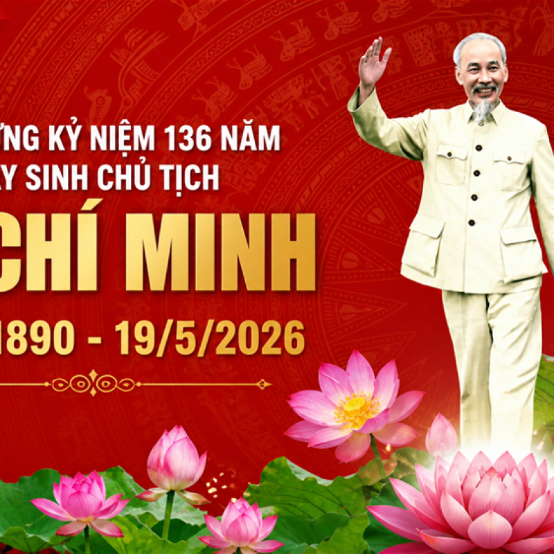 Tháng Năm nhớ Bác – Lan tỏa phong trào thi đua yêu nước (Kỷ niệm 136 năm Ngày sinh Chủ tịch Hồ Chí Minh  (19/5/1890 – 19/5/2026)