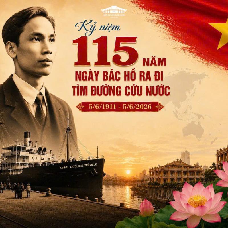 Kỷ niệm 115 năm ngày Người thanh niên yêu nước Nguyễn Tất Thành ra đi tìm đường cứu nước (05/6/1911 – 05/6/2026)