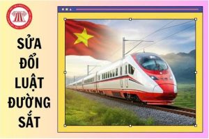 Luật Đường sắt (sửa đổi)
